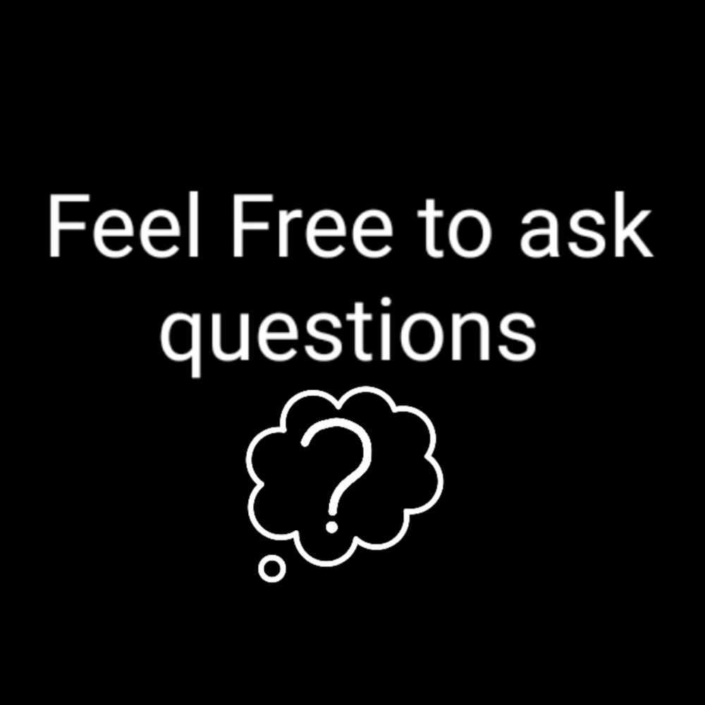 Feel Free to ask questions and Offer!
